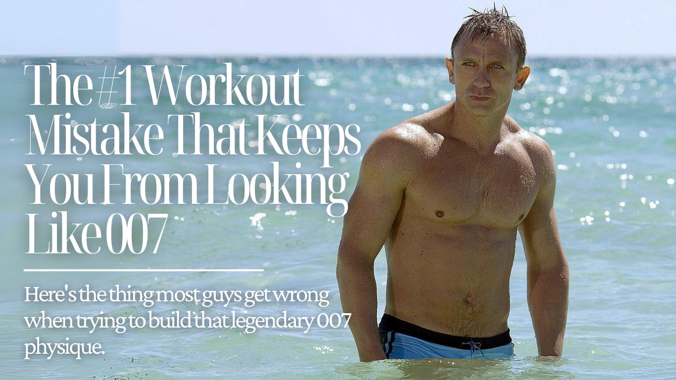 The #1 Workout Mistake That Keeps You From Looking Like 007