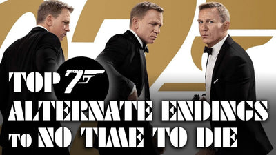 Top 007 Alternate Endings to No Time To Die
