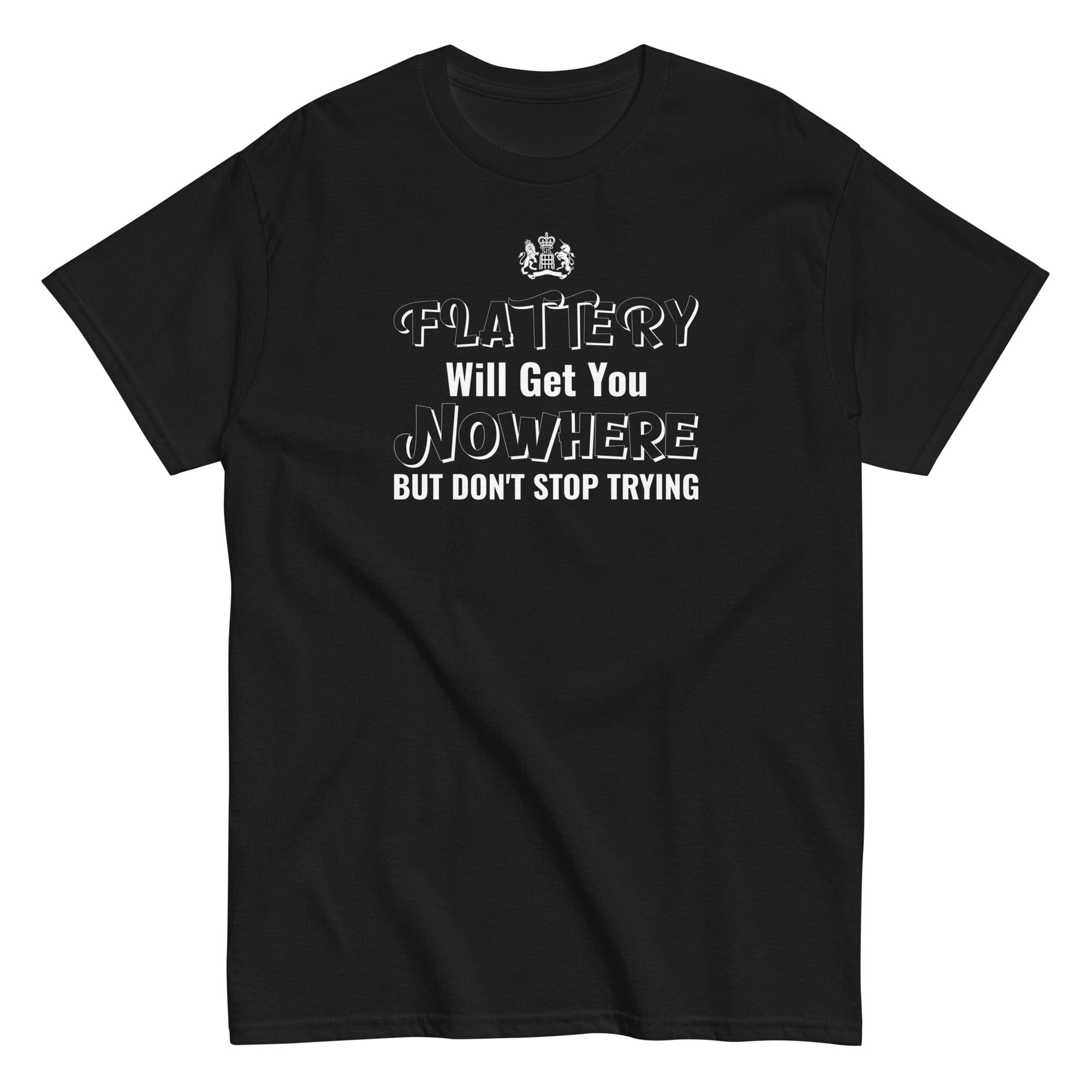 Flattery Will Get You Nowhere SIS Training Gear Black S 