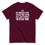 My Problem Is...T-Shirt SIS Training Gear Maroon S 