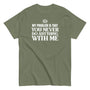 My Problem Is...T-Shirt SIS Training Gear Military Green S 