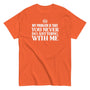 My Problem Is...T-Shirt SIS Training Gear Orange S 